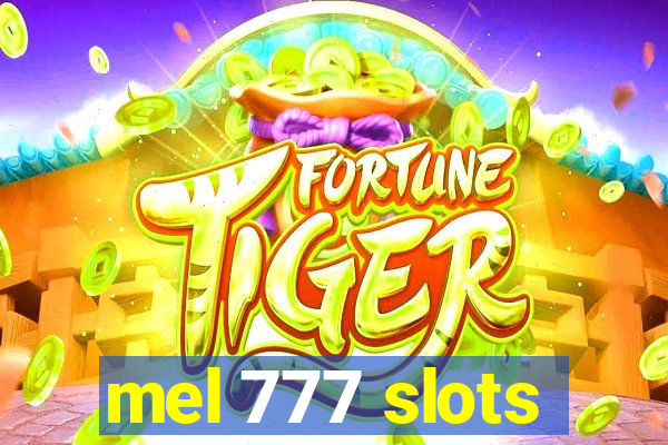 mel 777 slots