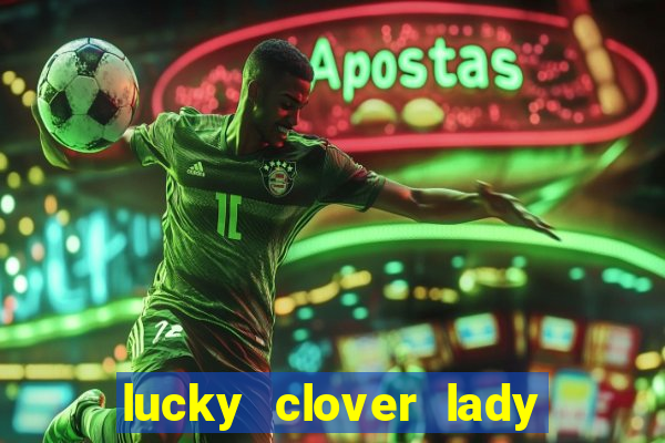 lucky clover lady pg slot demo