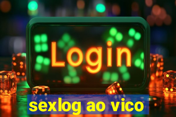 sexlog ao vico