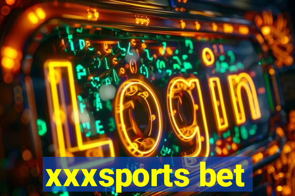 xxxsports bet