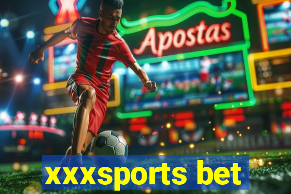 xxxsports bet