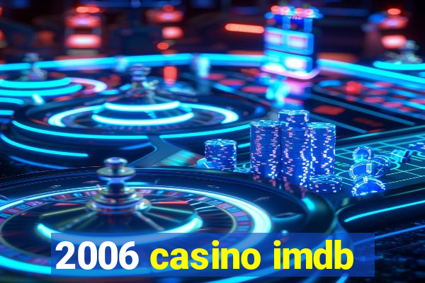 2006 casino imdb