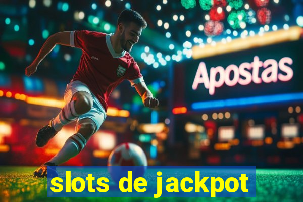 slots de jackpot