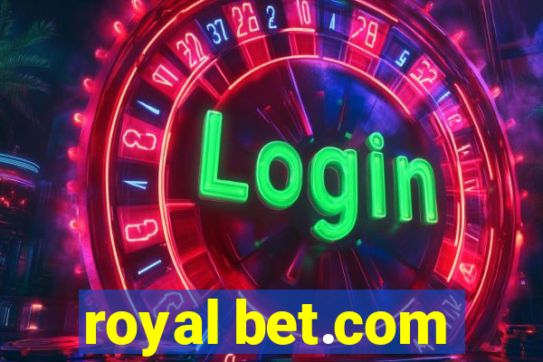 royal bet.com