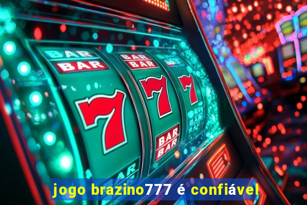 jogo brazino777 é confiável