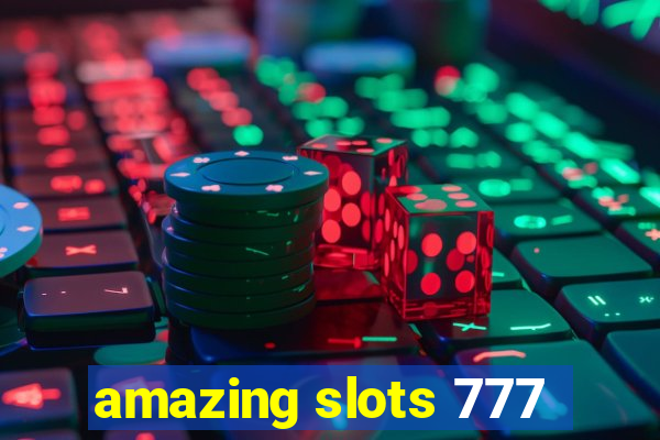 amazing slots 777