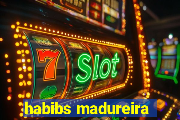 habibs madureira