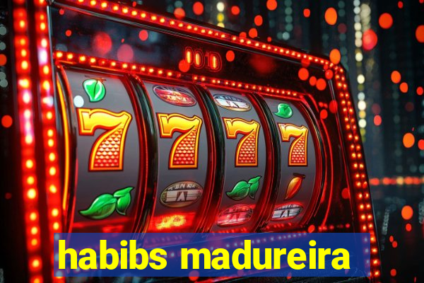 habibs madureira