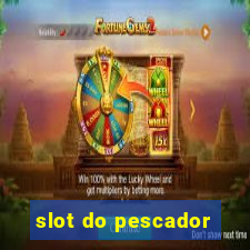 slot do pescador