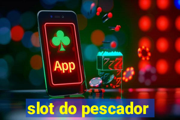 slot do pescador