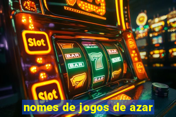 nomes de jogos de azar