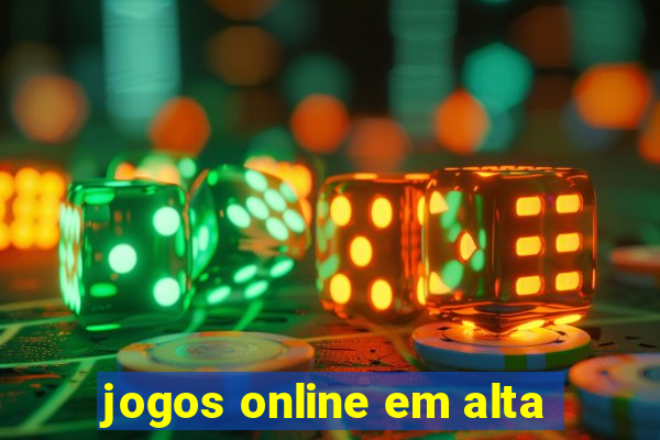 jogos online em alta