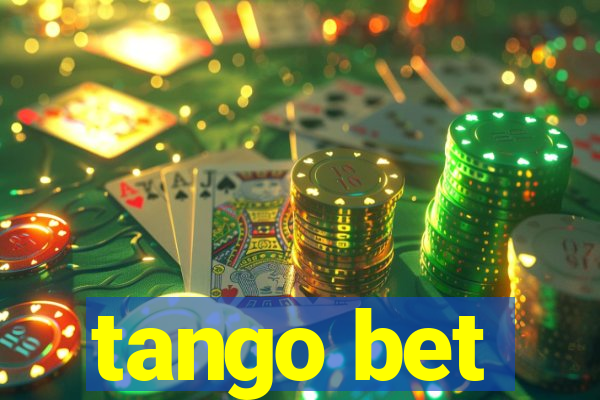 tango bet