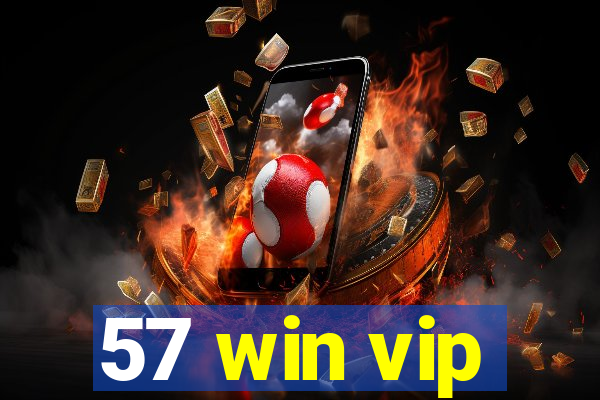 57 win vip