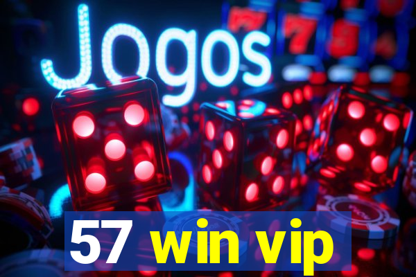 57 win vip