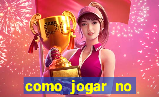 como jogar no tigre e ganhar