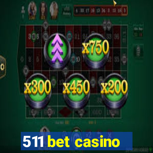 511 bet casino