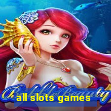 all slots games