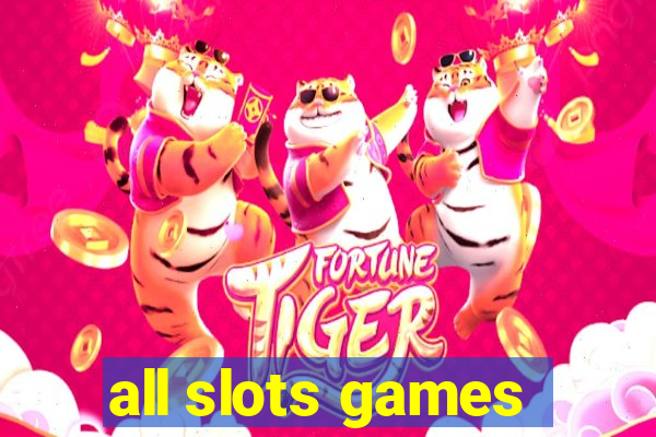 all slots games