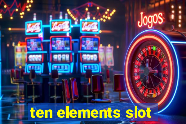 ten elements slot