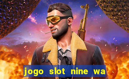 jogo slot nine wa paga mesmo