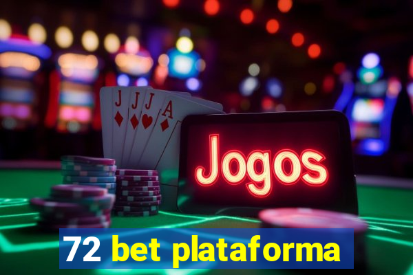 72 bet plataforma