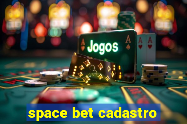 space bet cadastro