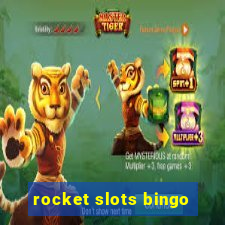 rocket slots bingo