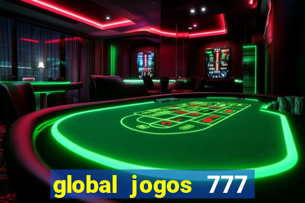 global jogos 777 茅 confi谩vel