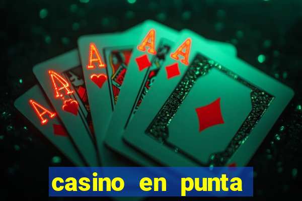 casino en punta del este