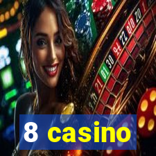 8 casino