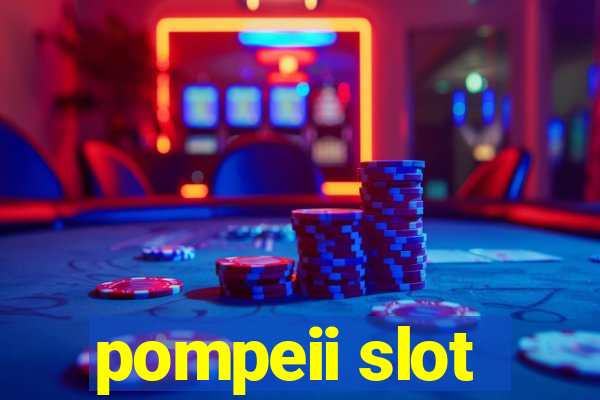 pompeii slot