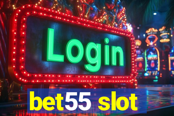 bet55 slot