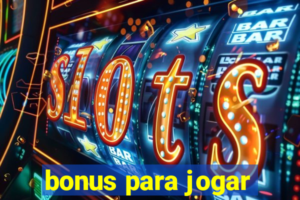 bonus para jogar