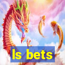 ls bets