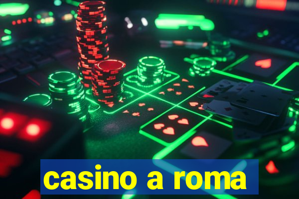 casino a roma