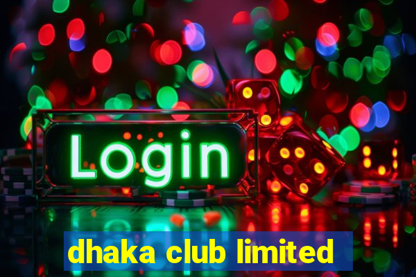 dhaka club limited