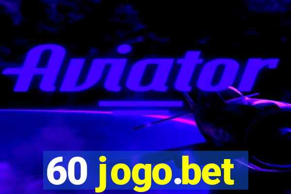 60 jogo.bet