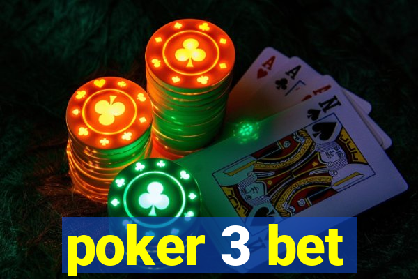 poker 3 bet