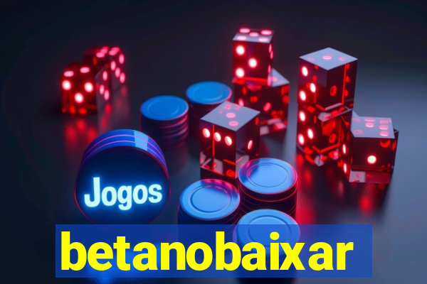 betanobaixar