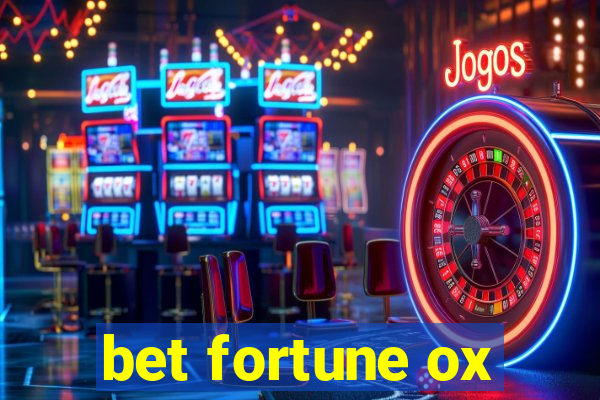 bet fortune ox