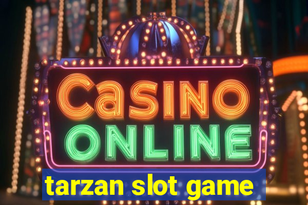 tarzan slot game