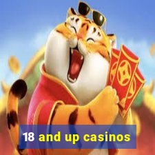 18 and up casinos