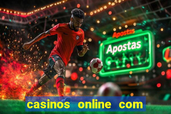 casinos online com bonus gratis