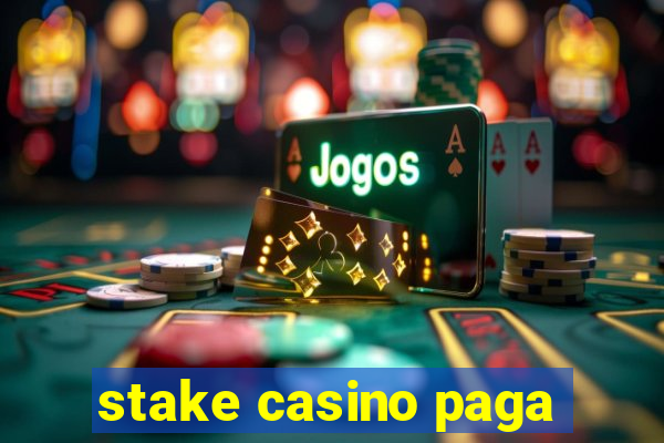 stake casino paga