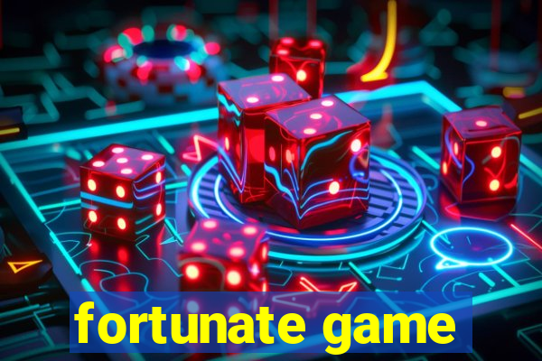 fortunate game