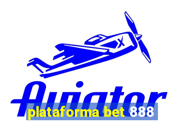 plataforma bet 888