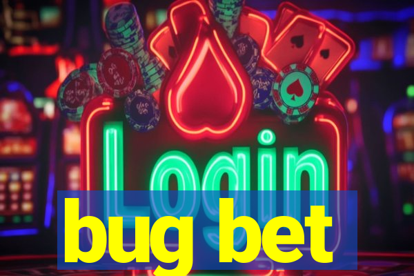 bug bet