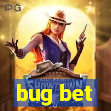 bug bet