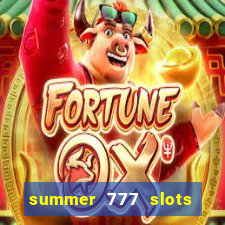 summer 777 slots paga mesmo